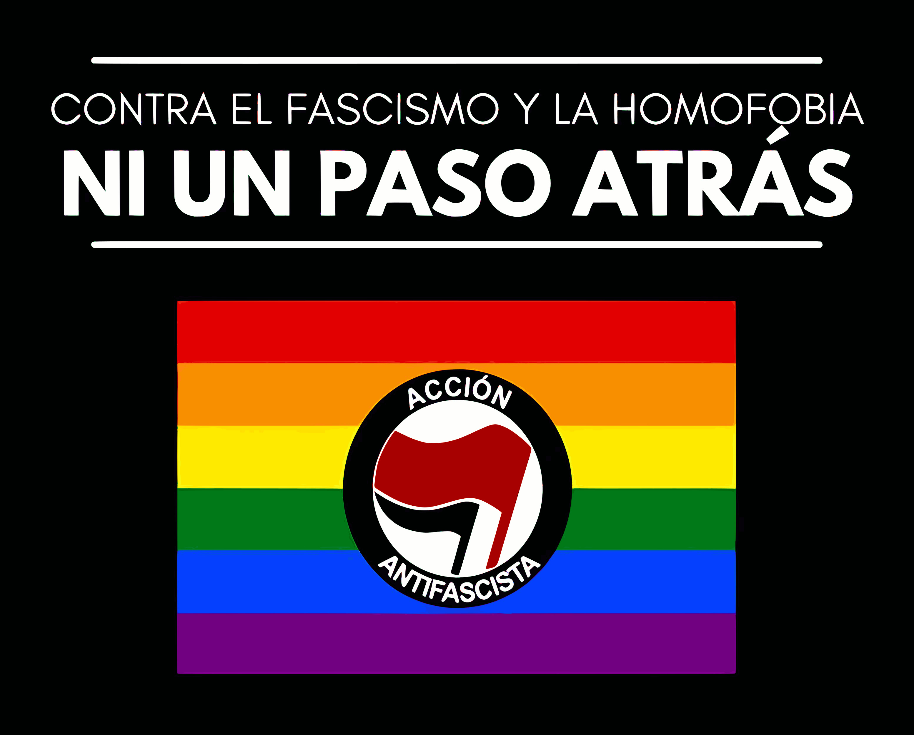 Contra el fascismo y la homofobia ni un paso atrás