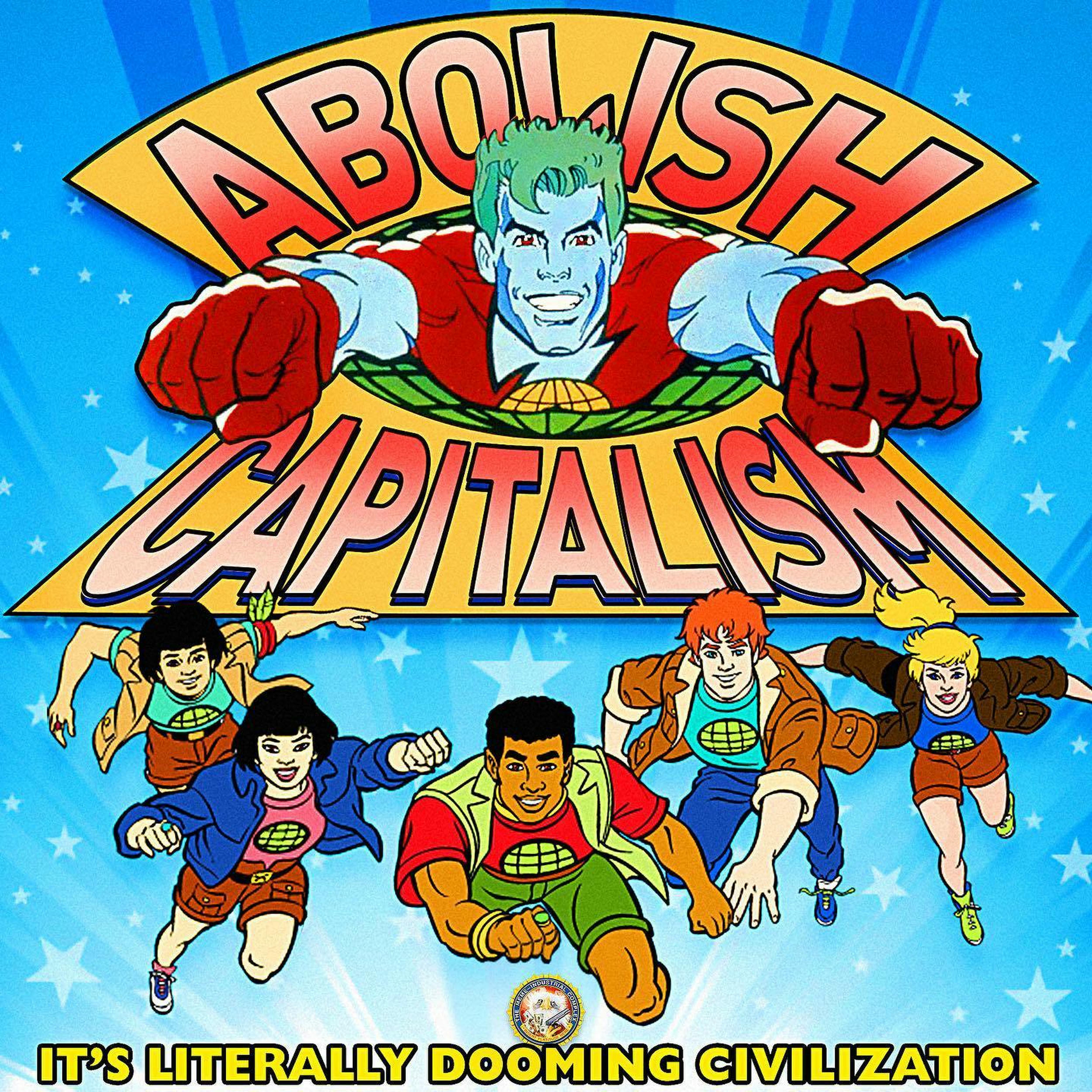 Abolish capitalism, it's literally dooming civilization
