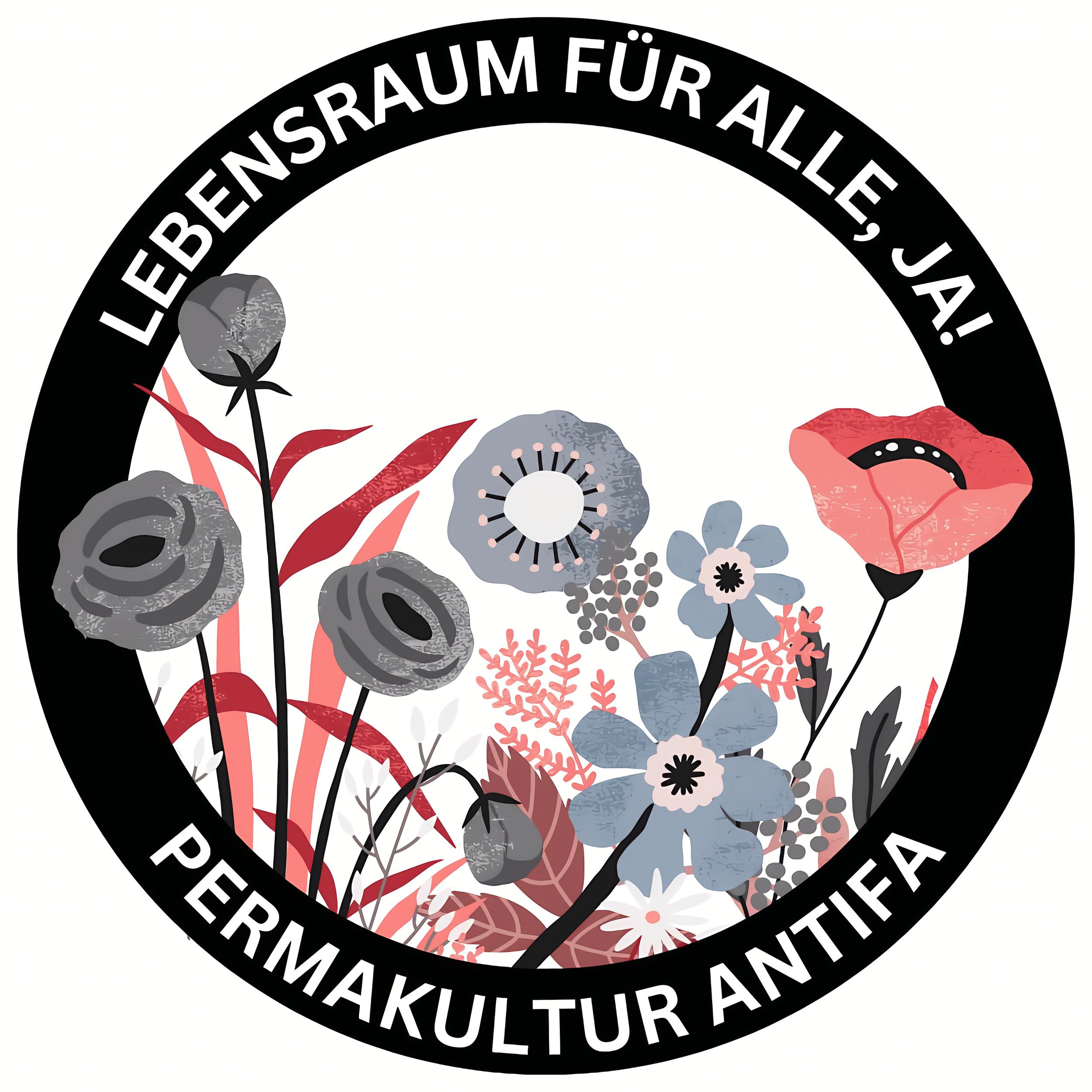 Lebensraum für alle, ja! Permakultur antifa