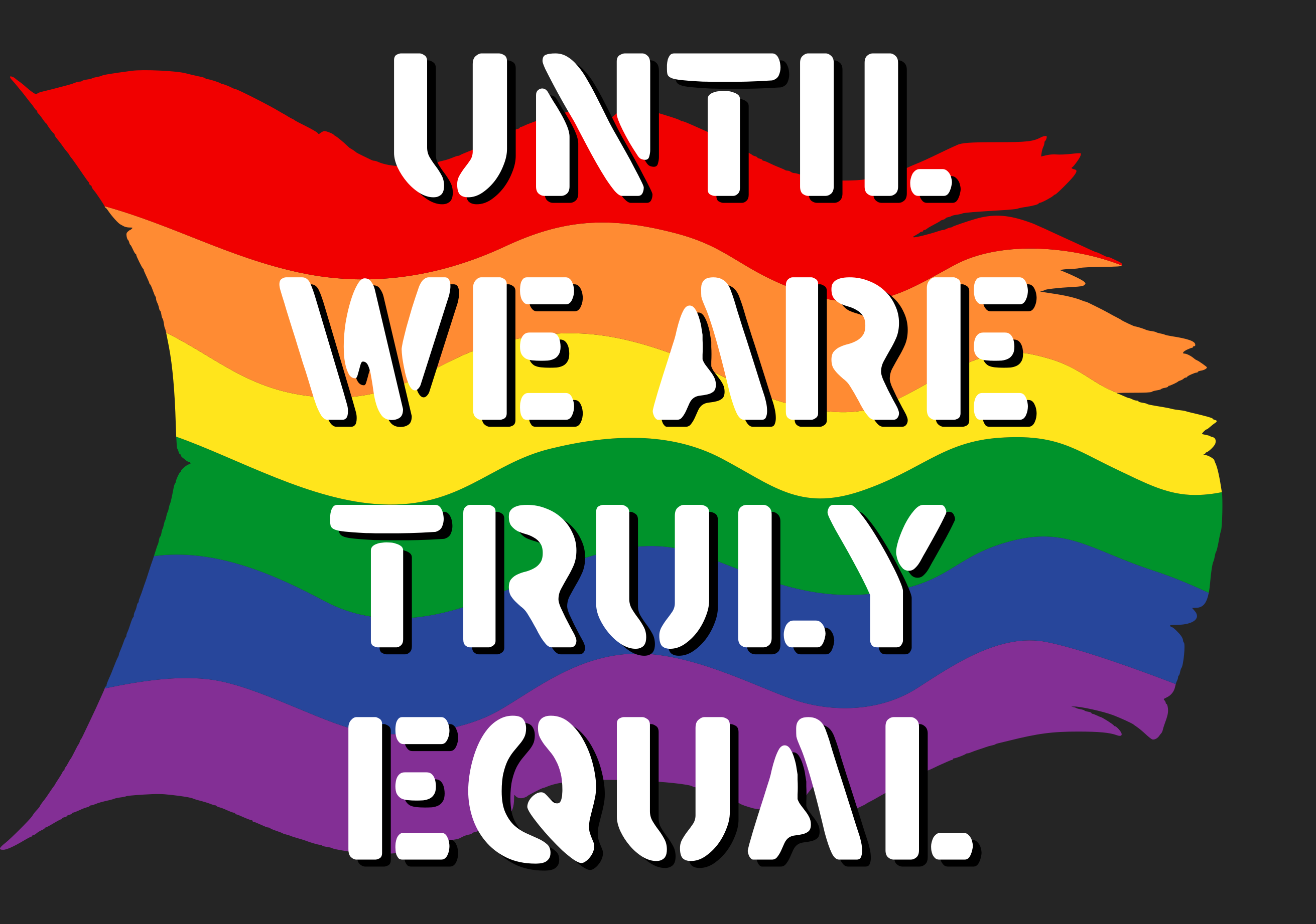 Until we are truly equal