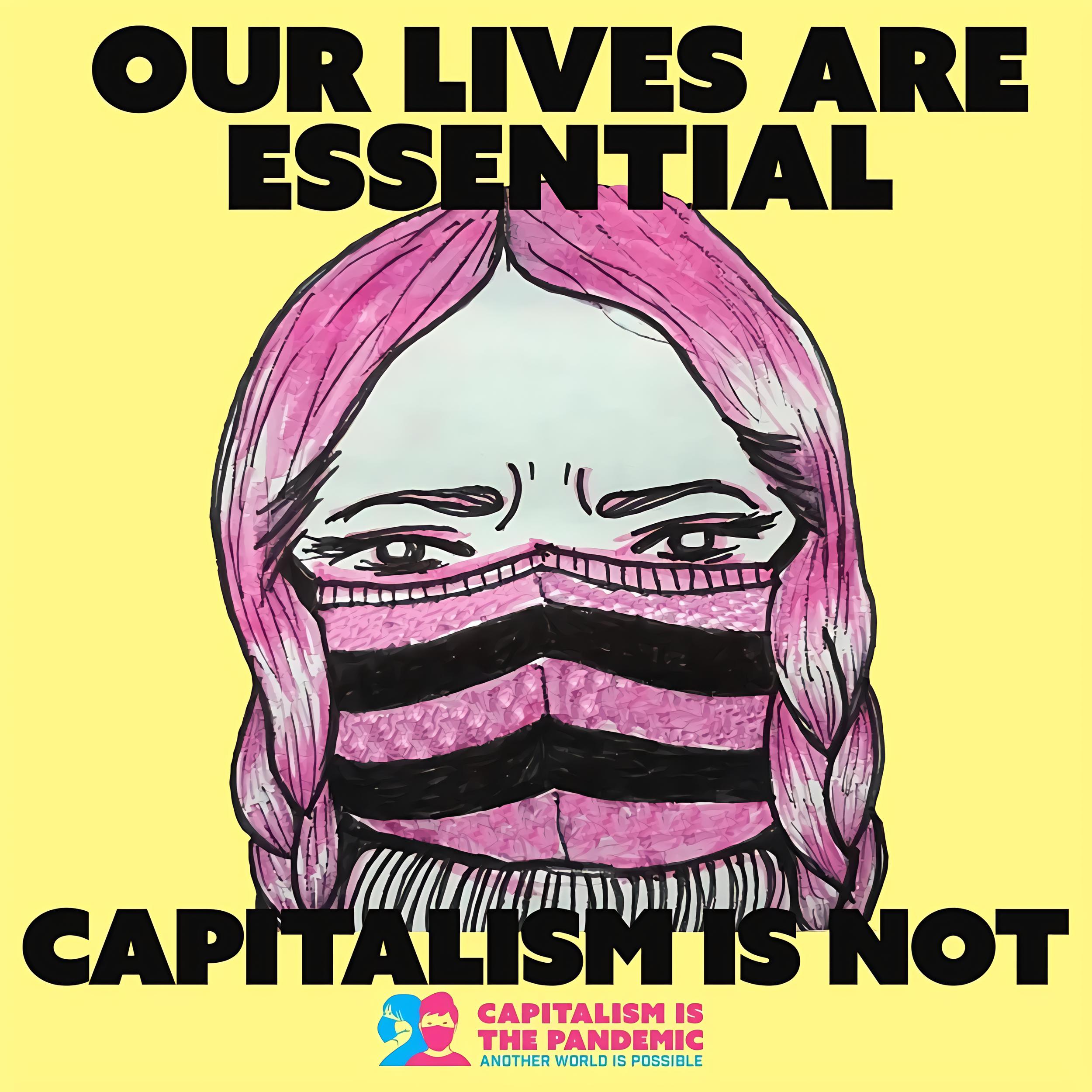Our lives are essential, capitalism is not