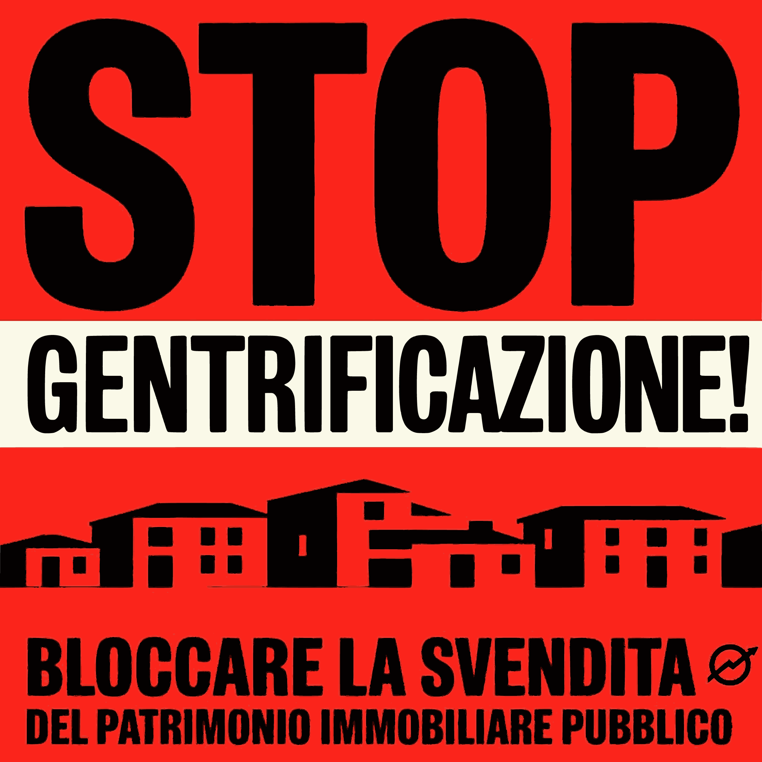 Stop gentrificazione! Bloccare la svendita del patrimonio immobiliare pubblico