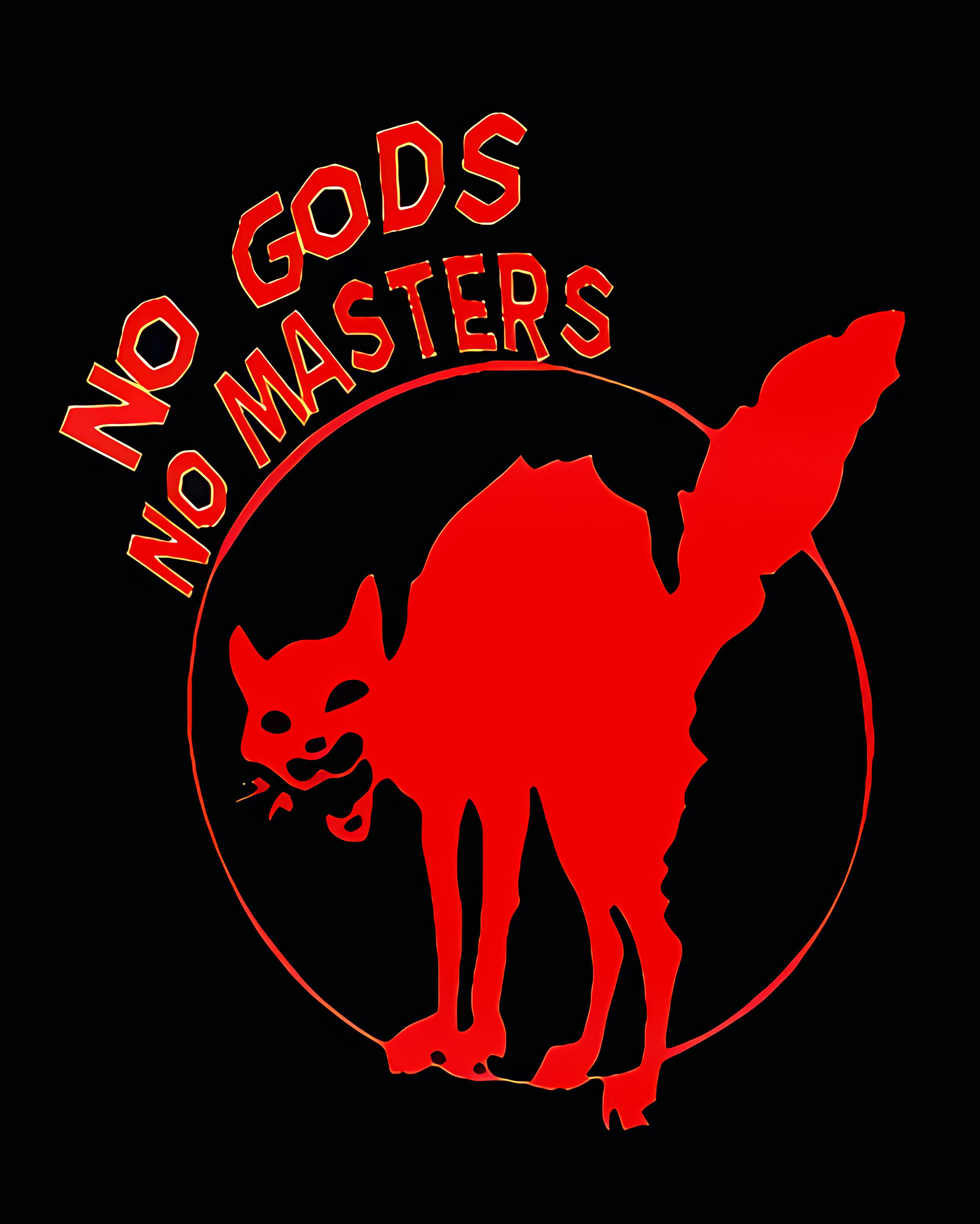 No gods, no masters