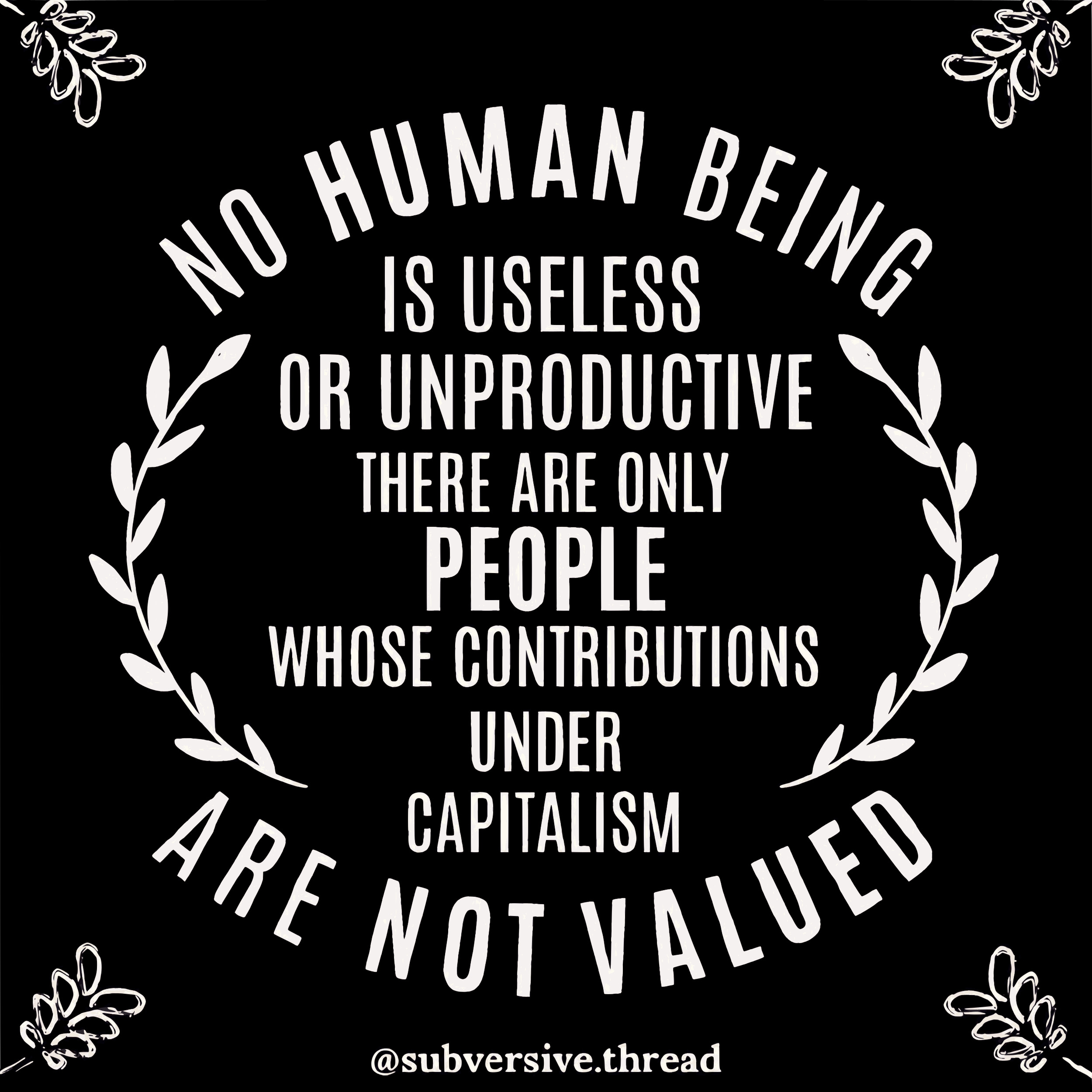 No human being is useless or...